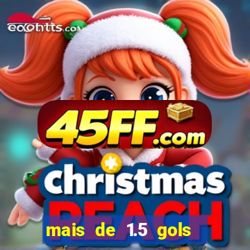 mais de 1.5 gols o que significa